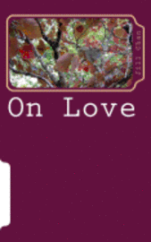 bokomslag On Love: a poem sequence