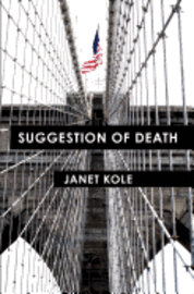 Janet Kole - Suggestion of Death, Häftad