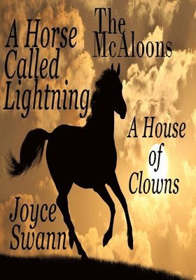 Joyce Swann - The McAloons: A Horse Called Lightning, A House of Clowns, Häftad