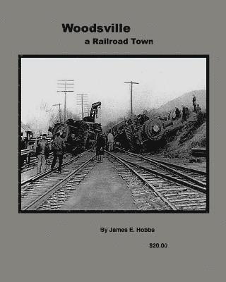 Woodsville, a Railroad Town 1