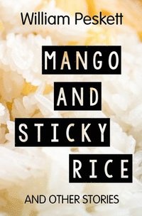 bokomslag Mango and Sticky Rice