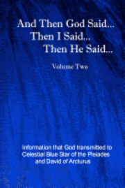 David Of Arcturus, Celestial Blue Star - And Then God Said... Then I Said... Then He Said..., Häftad