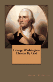 bokomslag George Washington Chosen By God