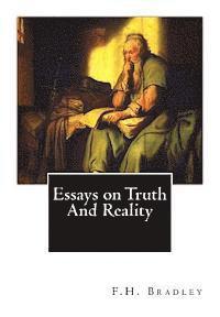 F. H. Bradley - Essays on Truth And Reality, Häftad