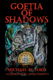 bokomslag Goetia of Shadows: Illustrated Luciferian Grimoire