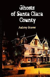 bokomslag Ghosts of Santa Clara County