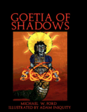 bokomslag Goetia of Shadows: Full Color Illustrated Edition