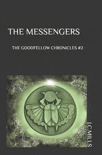 bokomslag The Goodfellow Chronicles: The Messengers