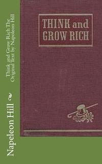 bokomslag Think and Grow Rich The Original Text by Napoleon Hill