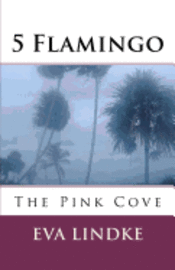 bokomslag 5 Flamingo: The Pink Cove