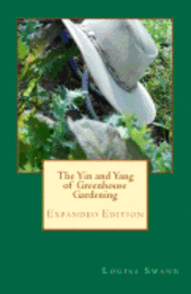 bokomslag The Yin and Yang of Greenhouse Gardening: Expanded Edition