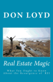 bokomslag Real Estate Magic: What You Ought to Know About the Resurgence of Real Estate Investing
