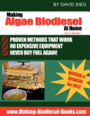 bokomslag Making Algae Biodiesel at Home 2012 Edition: How To Make All the Fuel You'll Ever Need...At Home