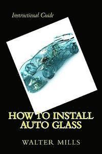 How To Install Auto Glass 1