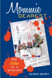 Dennis Berry - Mommie Dearest: An Andy Eastman novel, Häftad
