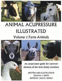 Julie D. Temple - Animal Acupressure Illustrated: Volume 2 Farm Animals, Häftad