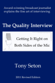 bokomslag The Quality Interview: Getting It Right on Both Sides of the Mic