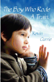 The Boy Who Rode A Train 1