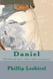 bokomslag Daniel: Skinhead love, hate and vengence