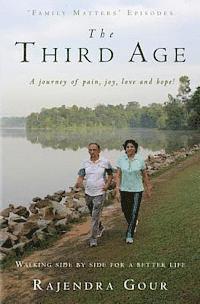 bokomslag The Third Age: A journey of pain, joy, love and hope!