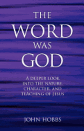 bokomslag The Word Was God