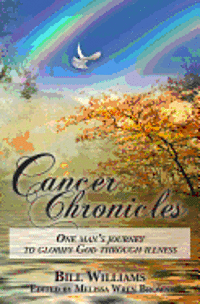 bokomslag Cancer Chronicles: One man's journey to glorify God through illness