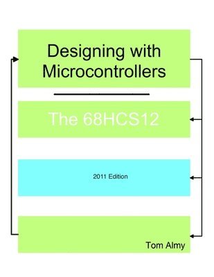 Designing with Microcontrollers -- The 68HCS12 1