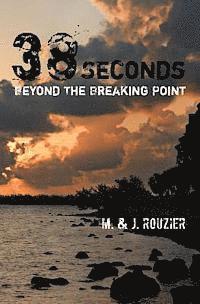 bokomslag 38 Seconds: Beyond The Breaking Point