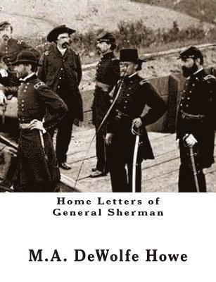 Home Letters of General Sherman 1