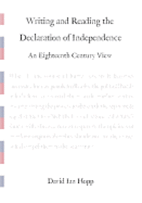 bokomslag Writing and Reading the Declaration of Independence: An Eighteenth Century View