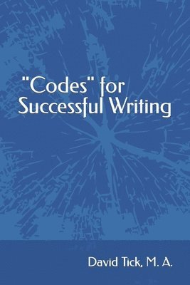 bokomslag &quot;Codes&quot; for Successful Writing