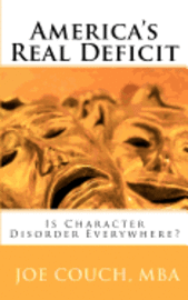 Joe Couch - America's Real Deficit: Is Character Disorder Everywhere?, Häftad