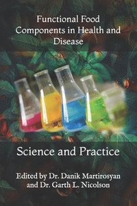 bokomslag Functional Food Components in Health and Disease: Science and Practice