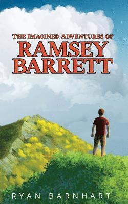 bokomslag The Imagined Adventures of Ramsey Barrett