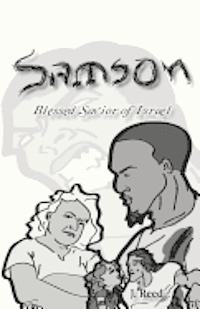 J. Reed - Samson: Blessed Savior of Israel (Remastered Edition), Häftad