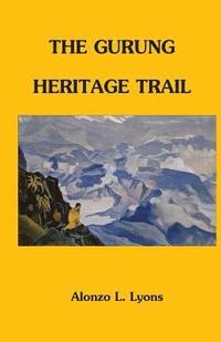 bokomslag The Gurung Heritage Trail