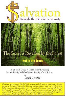 Salvation Reveals the Believer's Security: A self-study guide reviewing Eternal Security and Conditional Security of the Believer 1