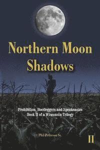 Phil Peterson Sr - Northern Moon Shadows: b029..., Häftad