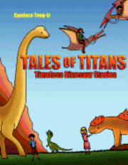 bokomslag Tales of Titans: Timeless Dinosaur Stories