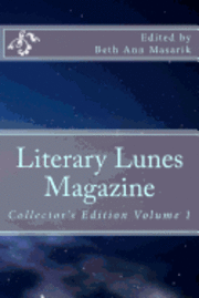 bokomslag Literary Lunes Magazine: Collectors Edition, Volume 1