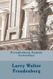 Freudenberg Family Genealogy: Ordinary Jews in an Extraordinary World 1