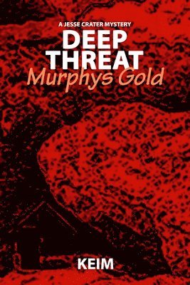Deep Threat: Murphys Gold 1