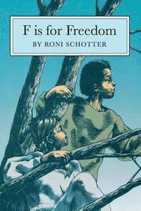 Roni Schotter - F is For Freedom, Häftad