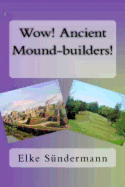 bokomslag Wow! Ancient Mound-builders!