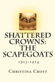 bokomslag Shattered Crowns: The Scapegoats