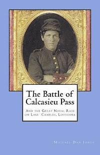 bokomslag The Battle of Calcasieu Pass: And the Great Naval Raid on Lake Charles, Louisiana