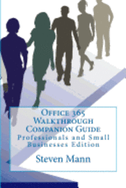 bokomslag Office 365 Walkthrough Companion Guide: Professionals and Small Businesses Edition