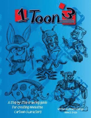 bokomslag 1 toon 3: A step by step drawing guide for creating innovative cartoon characters