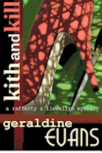 bokomslag Kith and Kill: A Rafferty and Llewellyn mystery novel