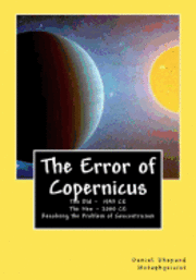 bokomslag The Error of Copernicus: Resolving the Problem of Geocentricism